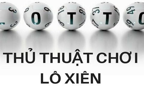 Cách đánh lô xiên 4 hiệu quả nhất